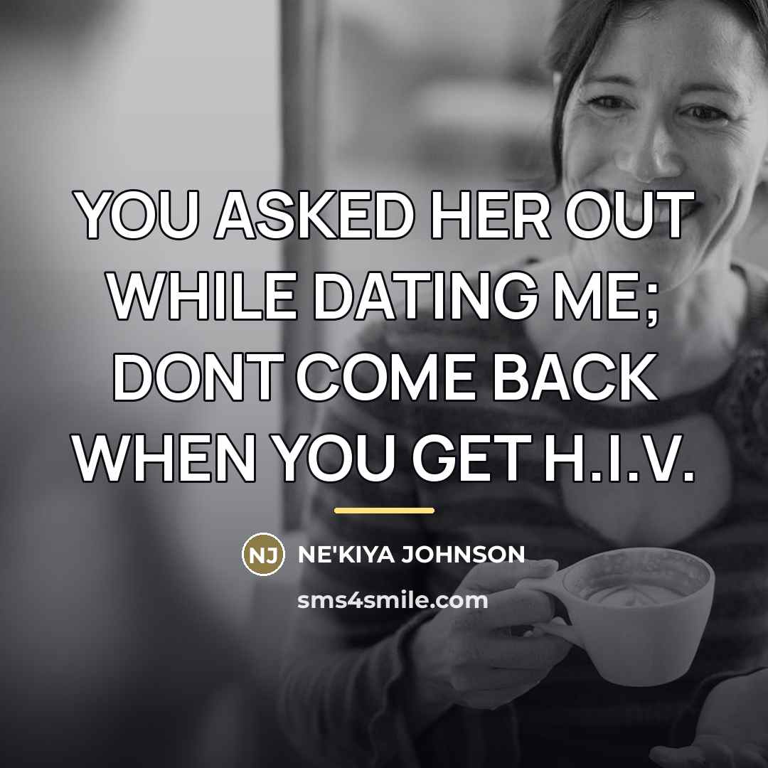 “YOU ASKED HER OUT WHILE DATING ME; DONT COME BACK…” quote by Ne'kiya Johnson