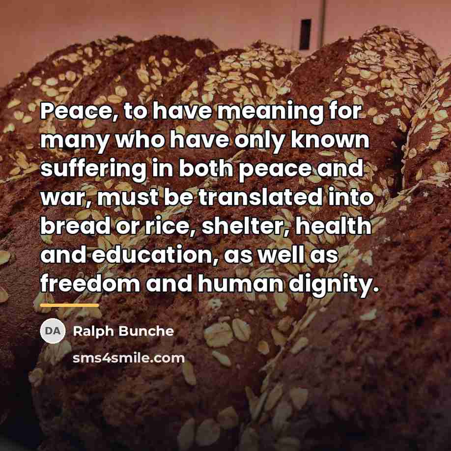 “Peace, to have meaning for many who have only known…” quote by Ralph Bunche