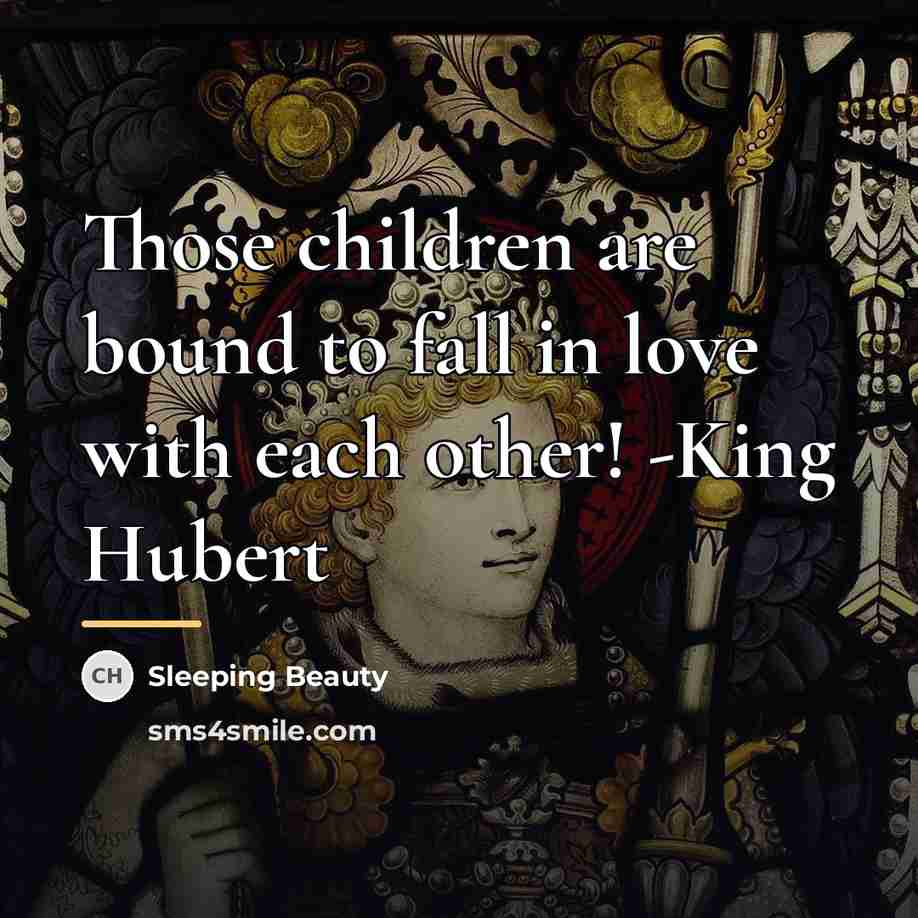 “Those children are bound to fall in love with each…” quote by Sleeping Beauty