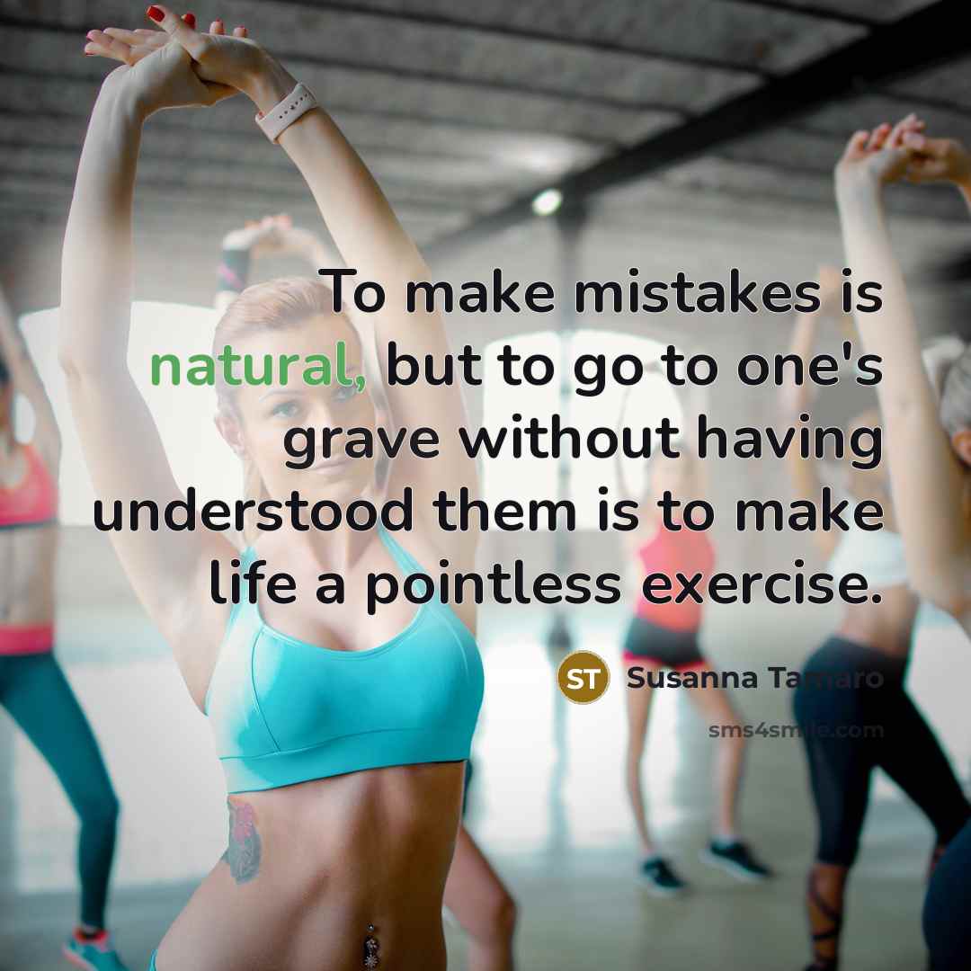 “To make mistakes is natural, but to go to one's…” quote by Susanna Tamaro