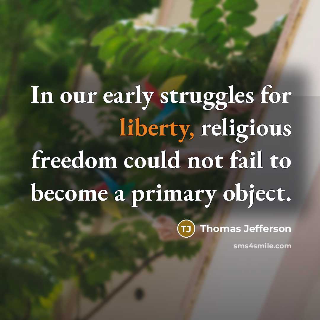 “In our early struggles for liberty, religious freedom could not…” quote by Thomas Jefferson