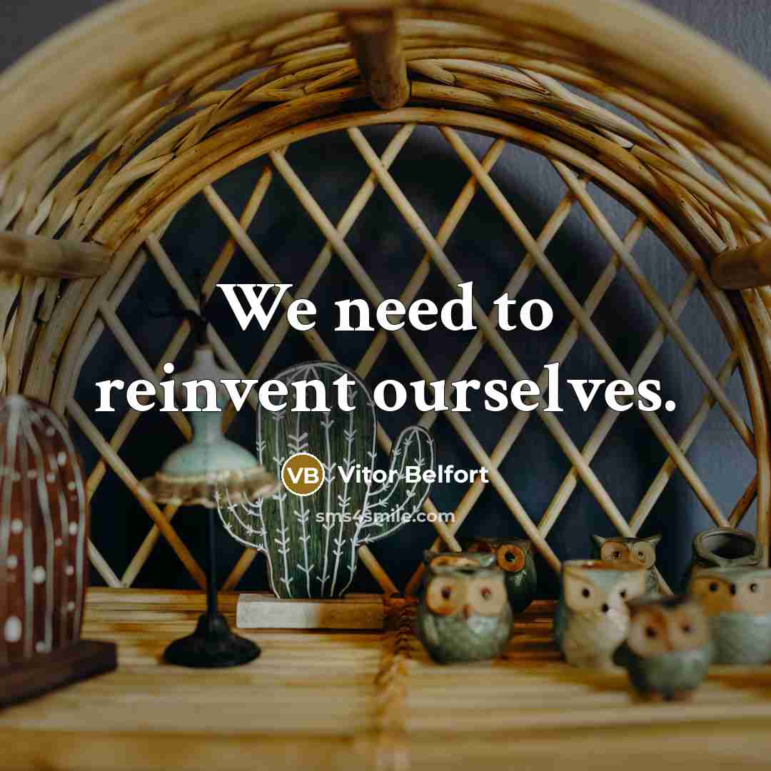“We need to reinvent ourselves.…” quote by Vitor Belfort