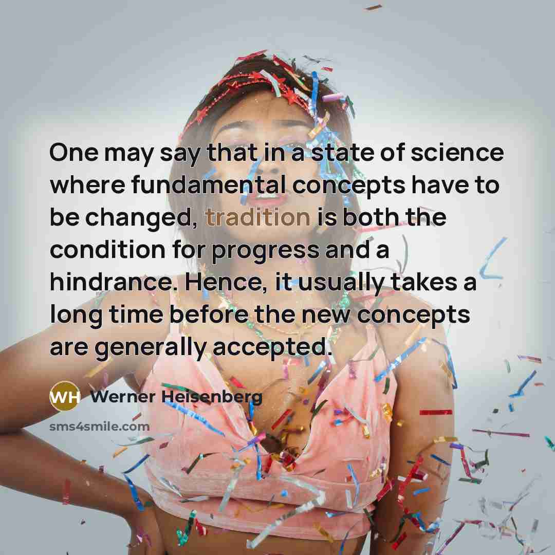 “One may say that in a state of science where…” quote by Werner Heisenberg