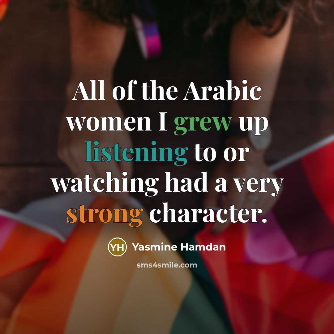 “All of the Arabic women I grew up listening to…” quote by Yasmine Hamdan