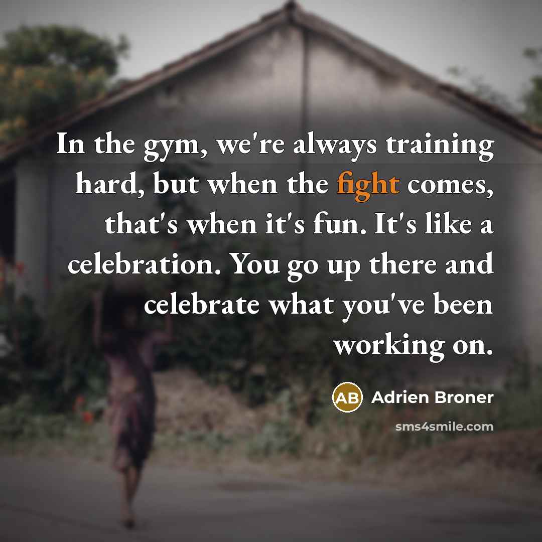 “In the gym, we're always training hard, but when the…” quote by Adrien Broner