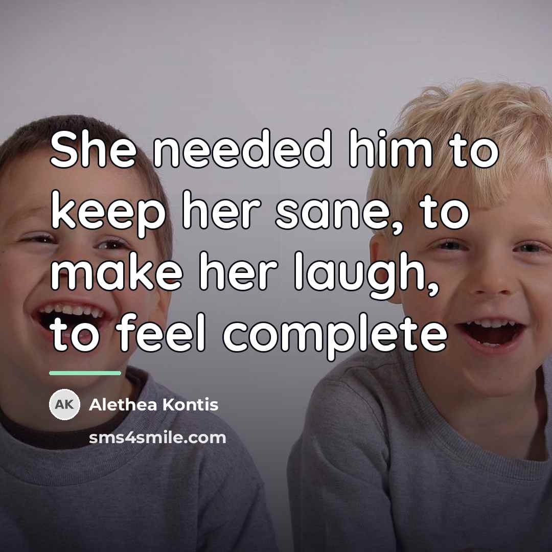 “She needed him to keep her sane, to make her…” quote by Alethea Kontis
