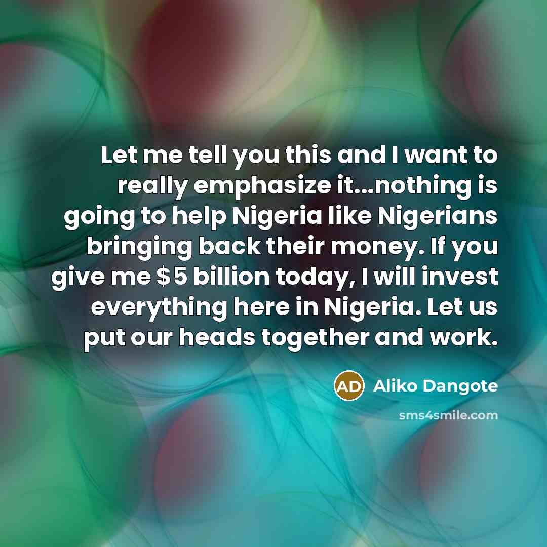 “Let me tell you this and I want to really…” quote by Aliko Dangote