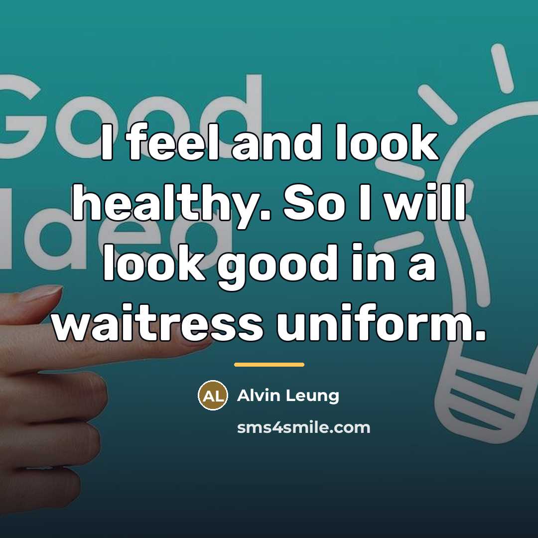 “I feel and look healthy. So I will look good…” quote by Alvin Leung