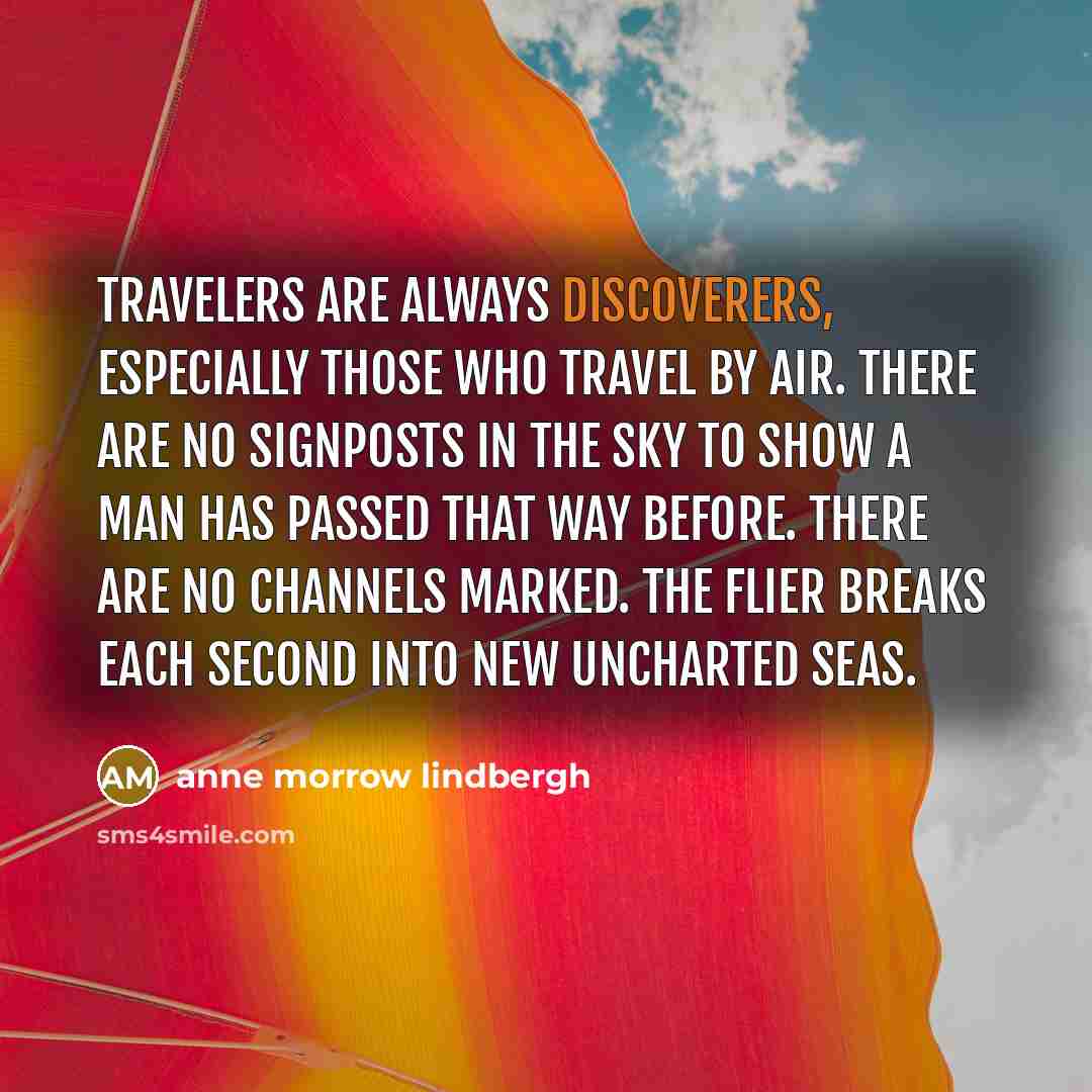 “Travelers are always discoverers, especially those who travel by air.…” quote by Anne Morrow Lindbergh