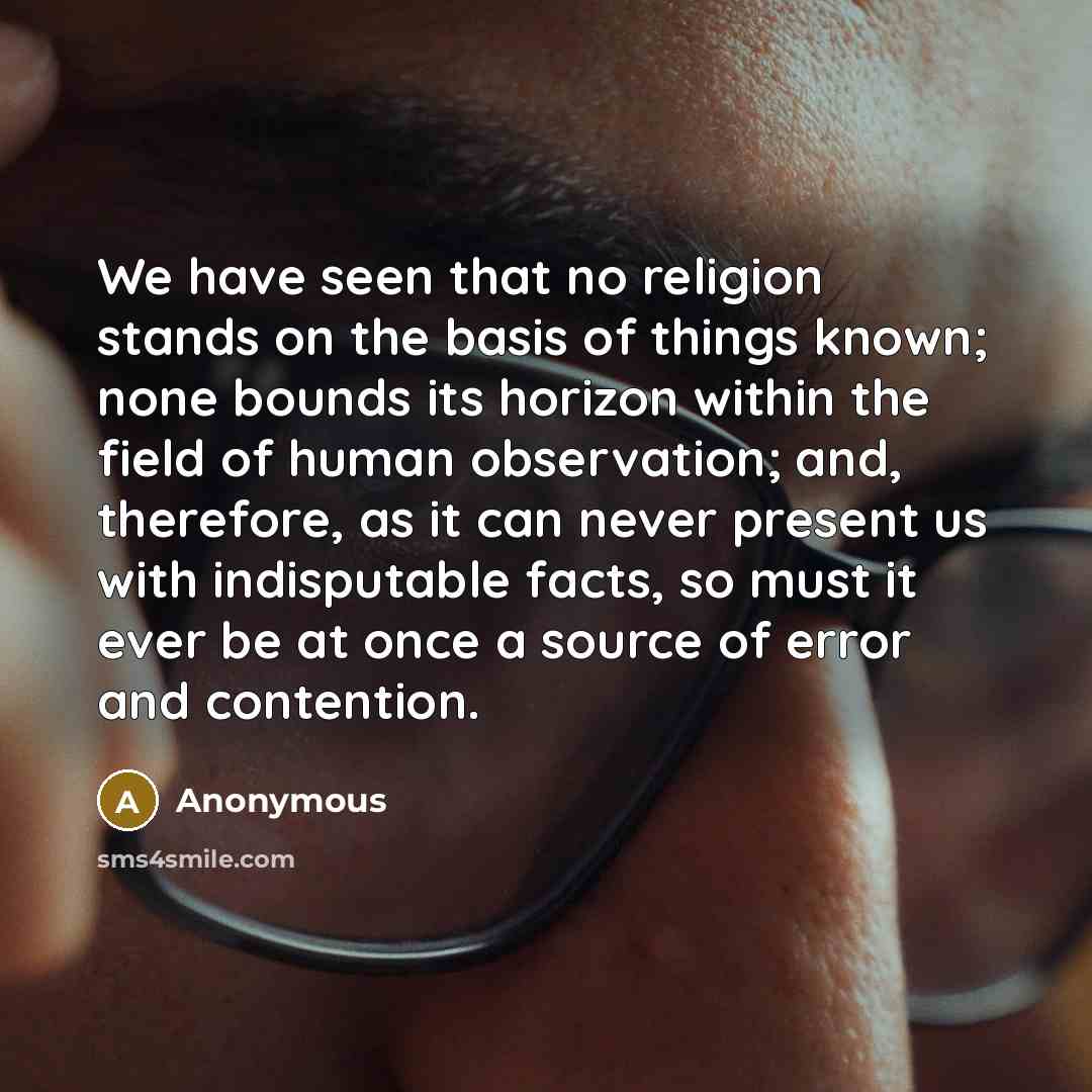 “We have seen that no religion stands on the basis…” quote by Anonymous