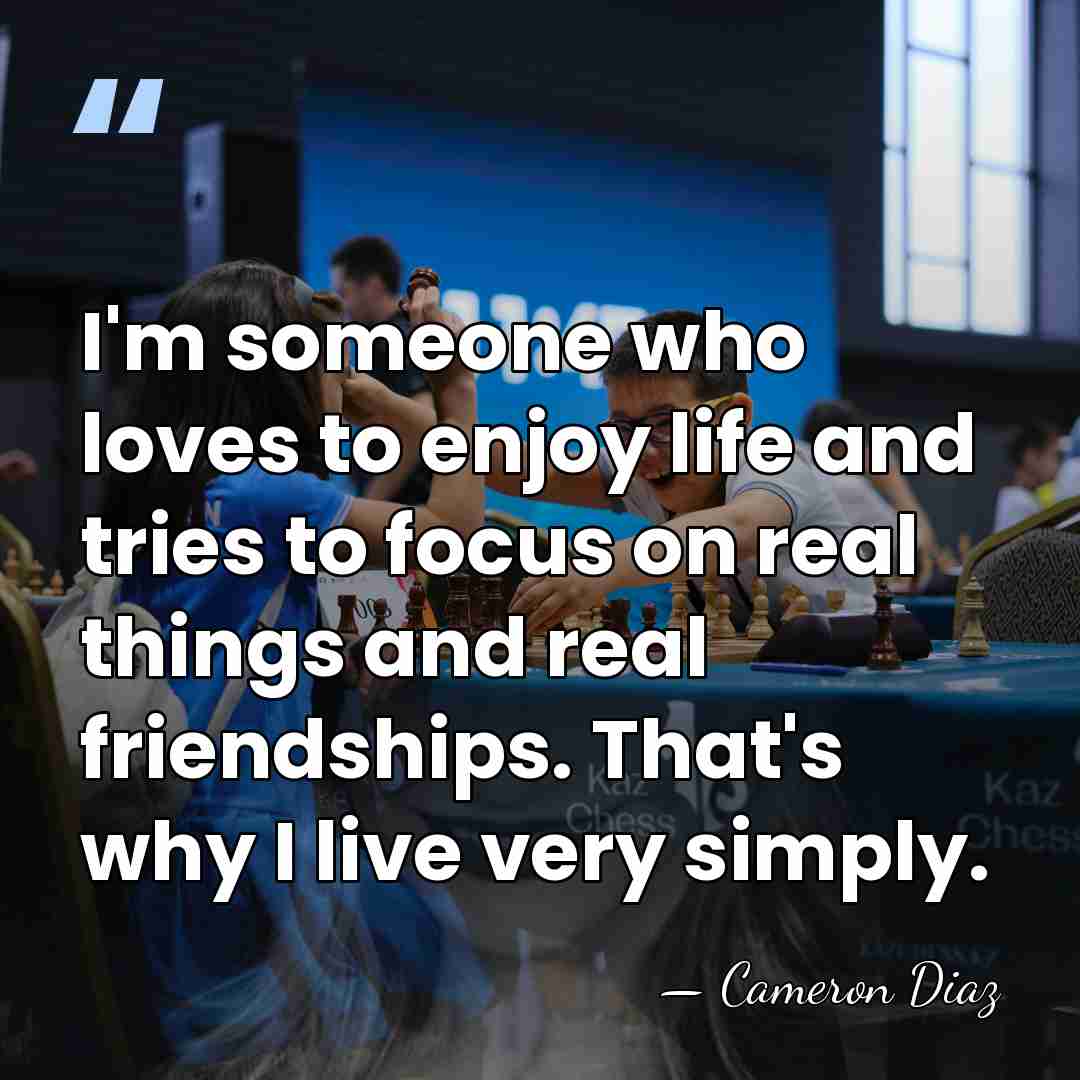 I'm someone who loves to enjoy life and tries to focus on&hellip; - Cameron Diaz