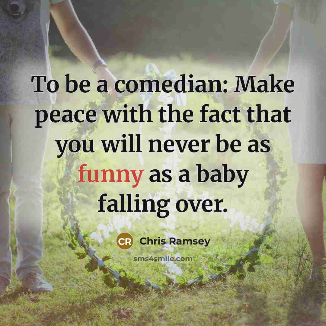 “To be a comedian: Make peace with the fact that…” quote by Chris Ramsey