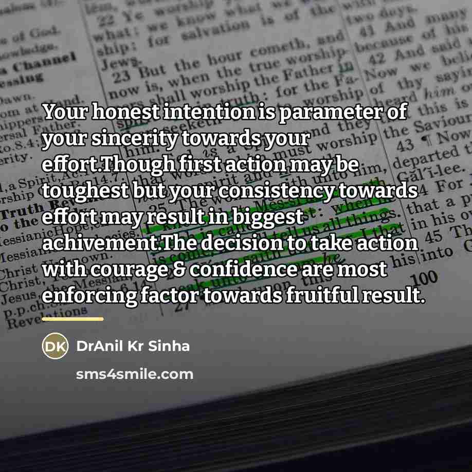 “Your honest intention is parameter of your sincerity towards your…” quote by DrAnil Kr Sinha