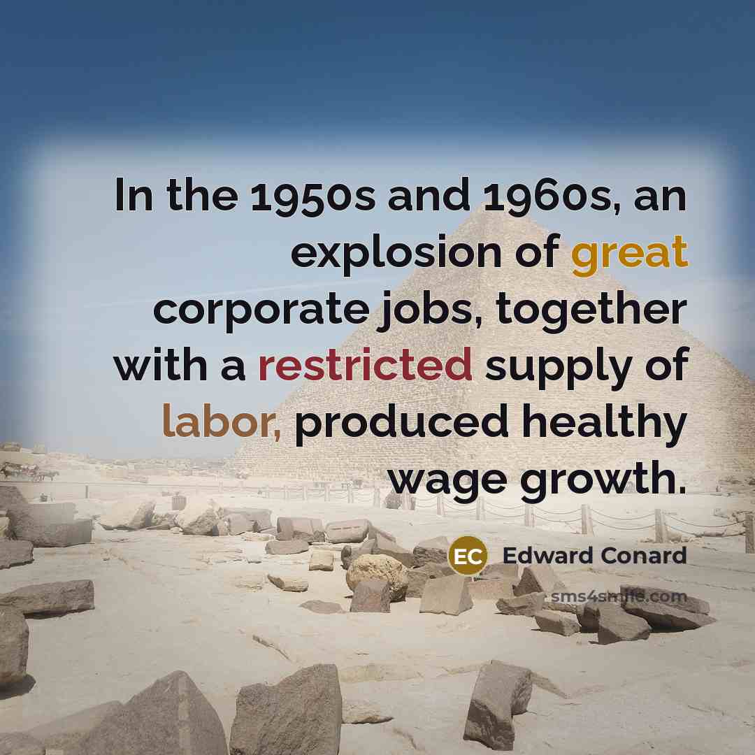 “In the 1950s and 1960s, an explosion of great corporate…” quote by Edward Conard
