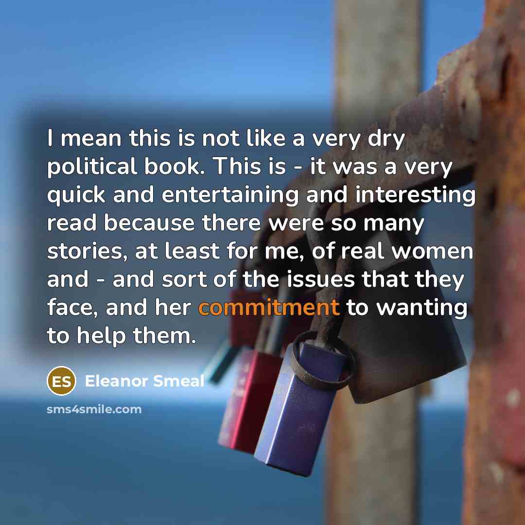 “I mean this is not like a very dry political…” quote by Eleanor Smeal