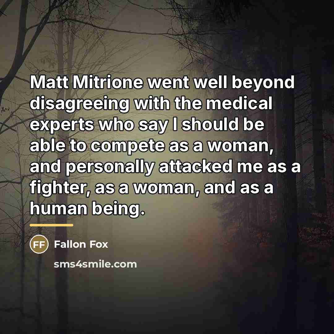“Matt Mitrione went well beyond disagreeing with the medical experts…” quote by Fallon Fox