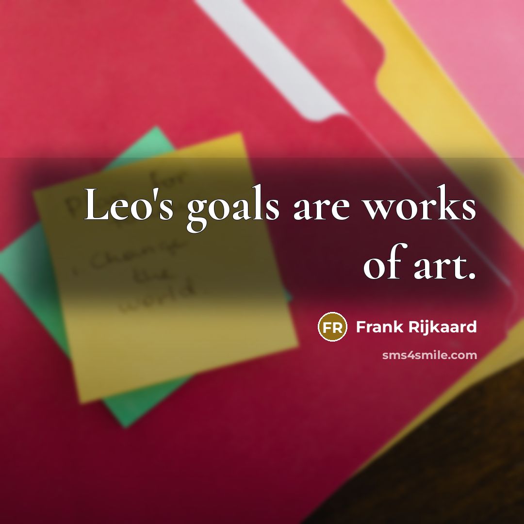 “Leo's goals are works of art.…” quote by Frank Rijkaard
