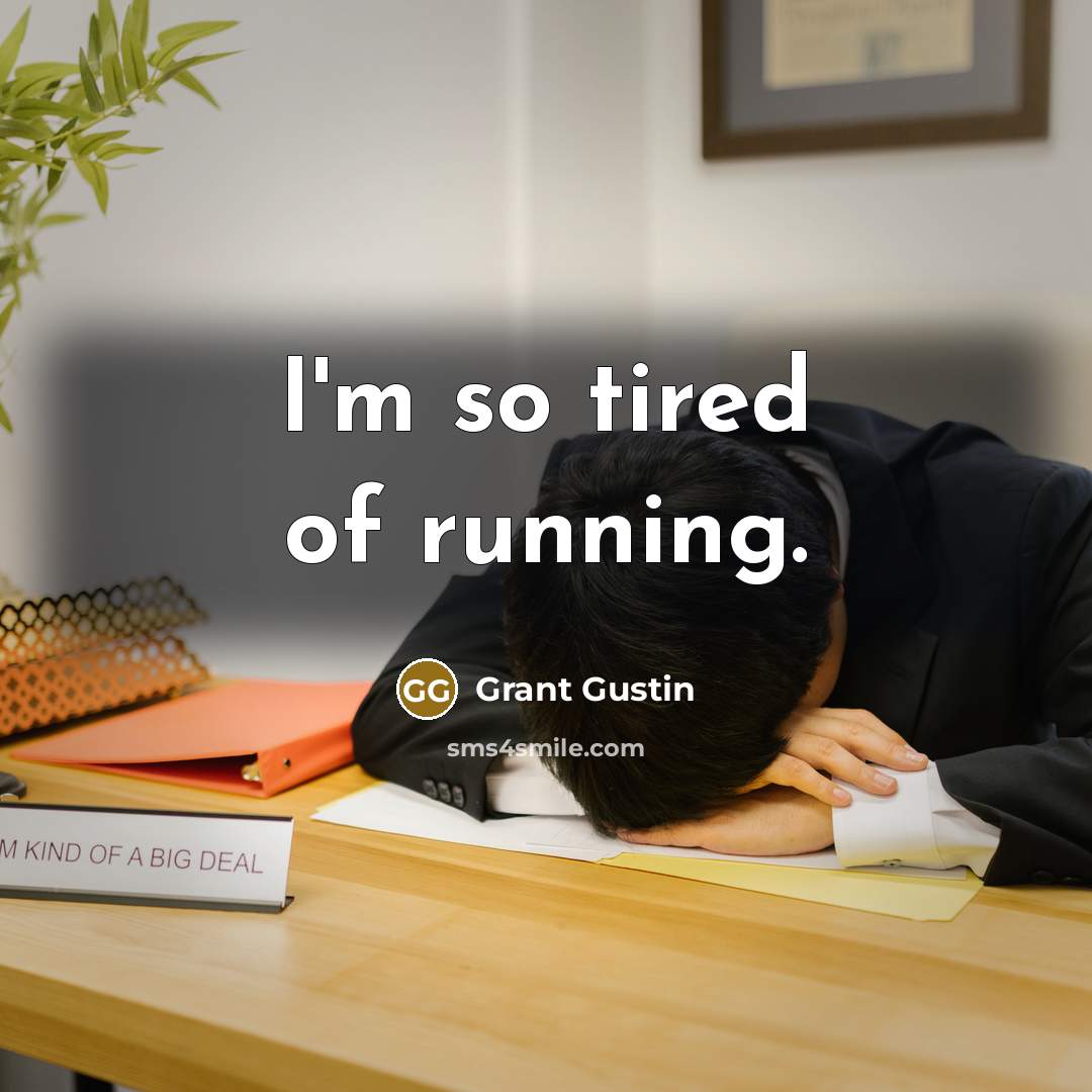 “I'm so tired of running.…” quote by Grant Gustin