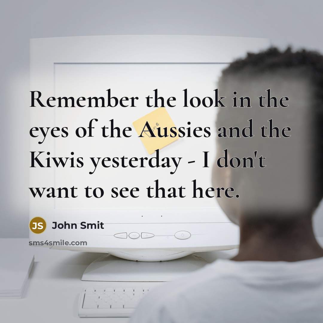 “Remember the look in the eyes of the Aussies and…” quote by John Smit