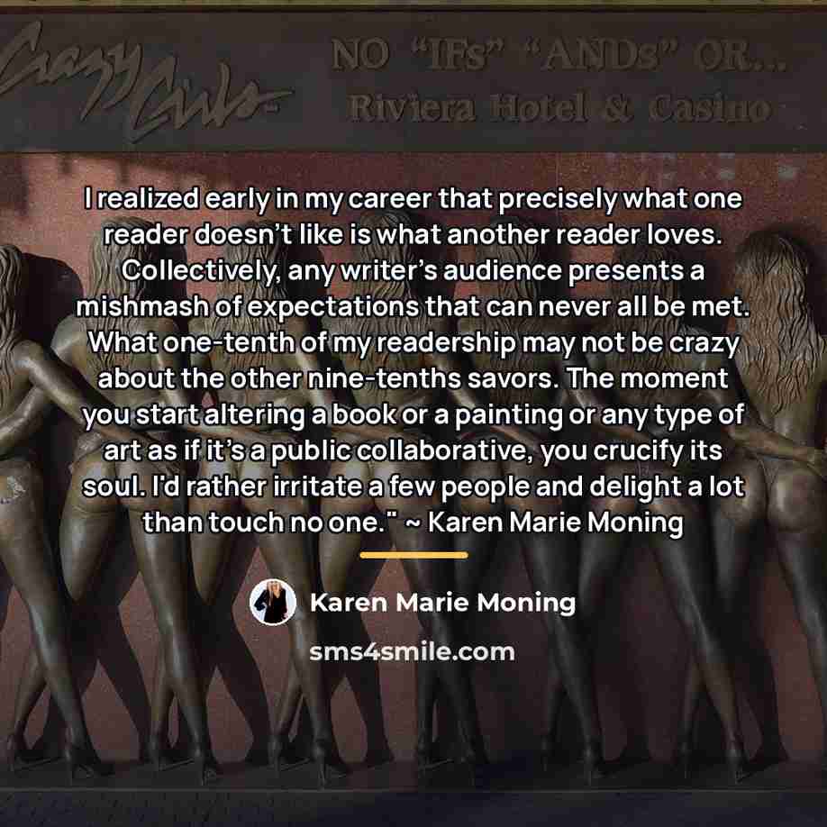 “I realized early in my career that precisely what one…” quote by Karen Marie Moning
