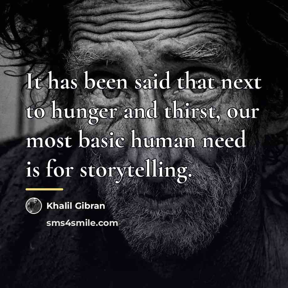 “It has been said that next to hunger and thirst,…” quote by Khalil Gibran