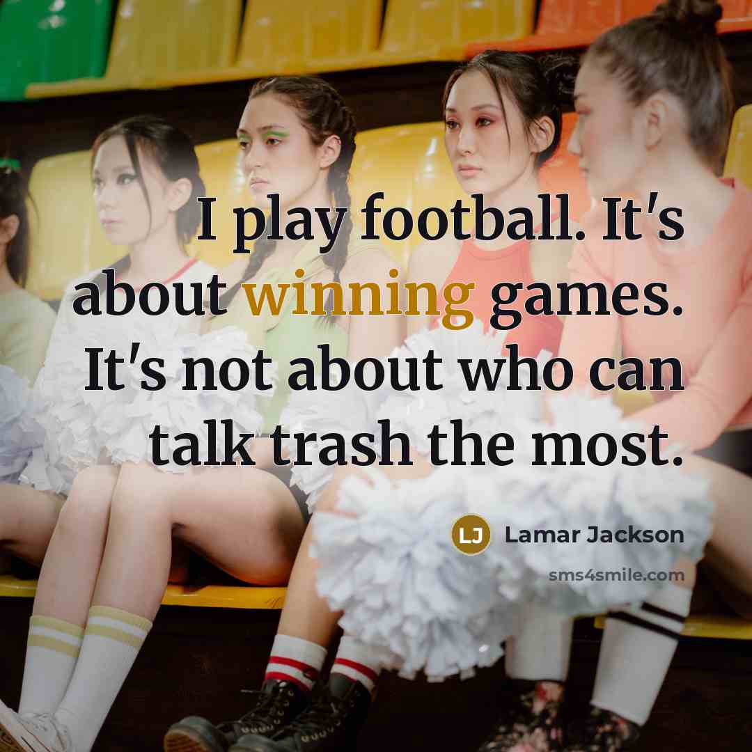 “I play football. It's about winning games. It's not about…” quote by Lamar Jackson