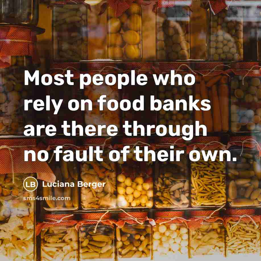 “Most people who rely on food banks are there through…” quote by Luciana Berger