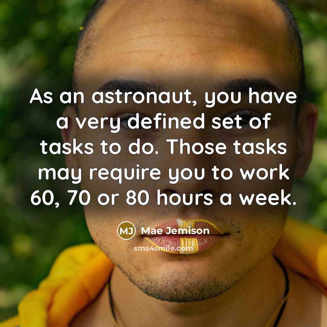 “As an astronaut, you have a very defined set of…” quote by Mae Jemison