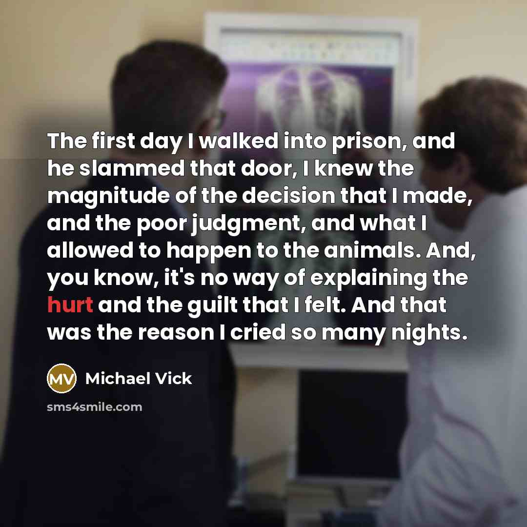 “The first day I walked into prison, and he slammed…” quote by Michael Vick