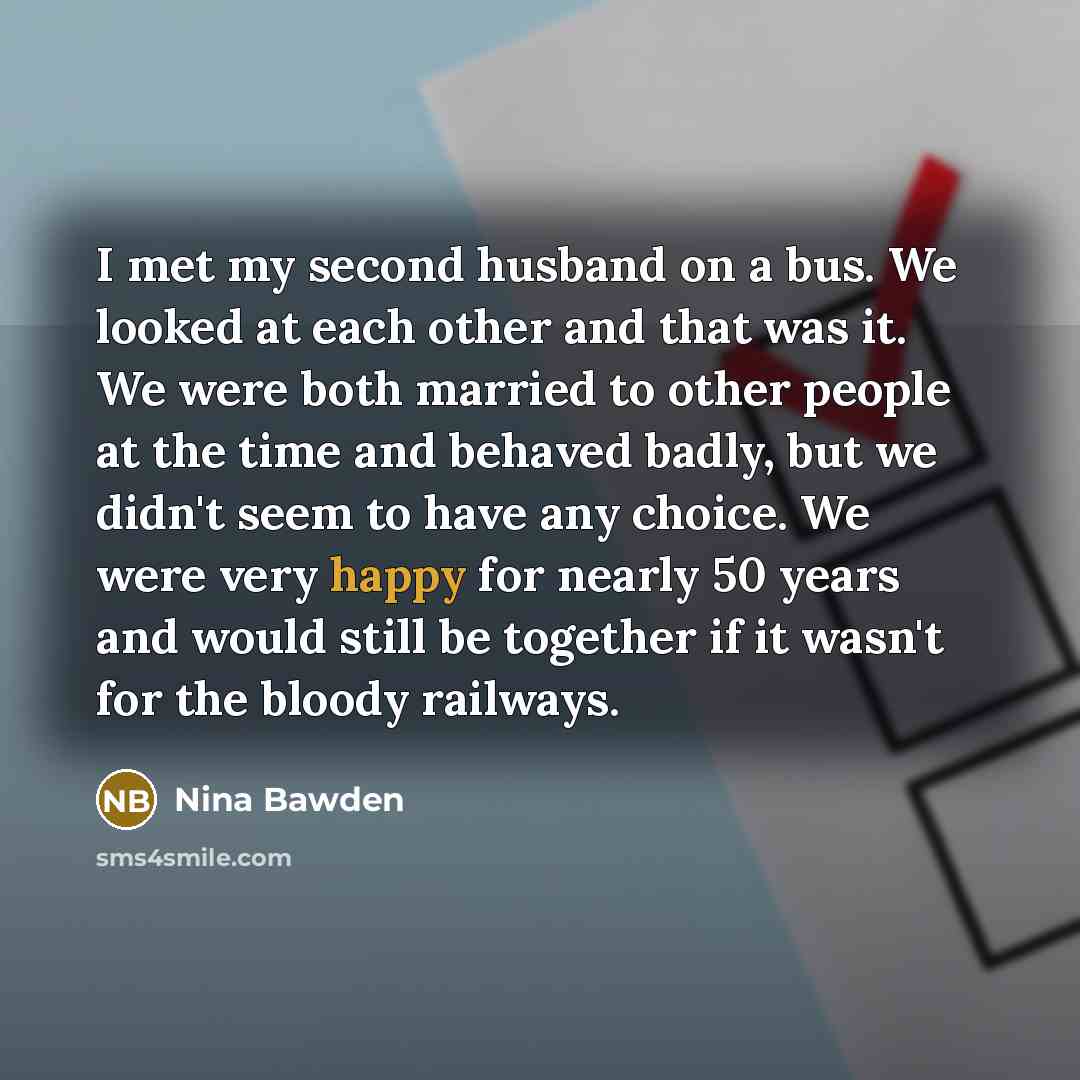 “I met my second husband on a bus. We looked…” quote by Nina Bawden