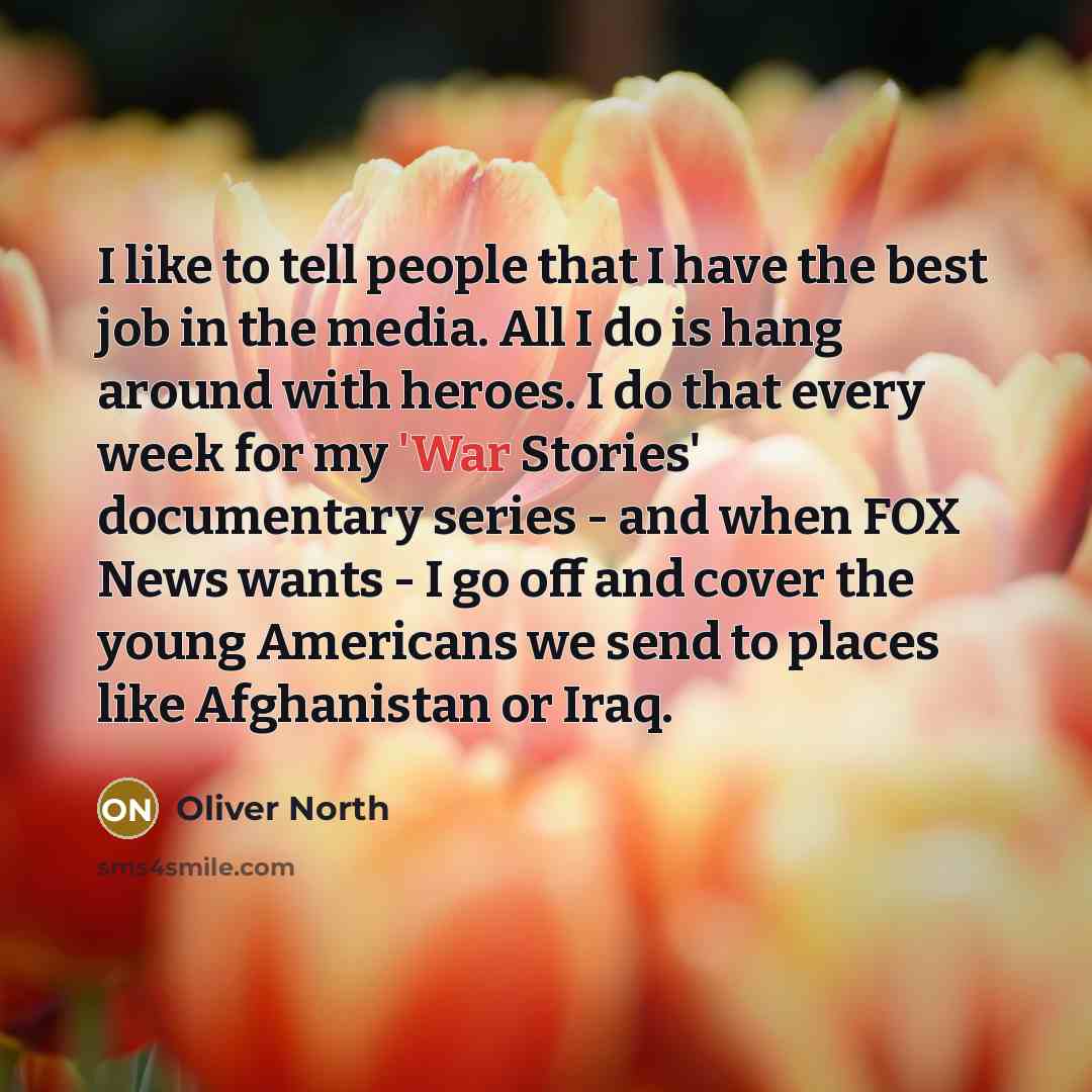 “I like to tell people that I have the best…” quote by Oliver North