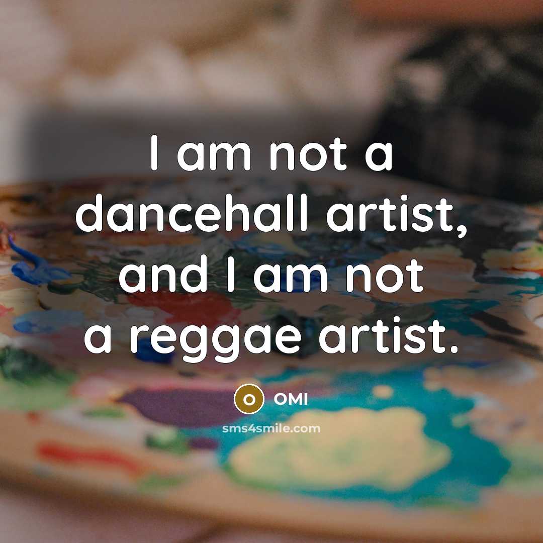 “I am not a dancehall artist, and I am not…” quote by OMI
