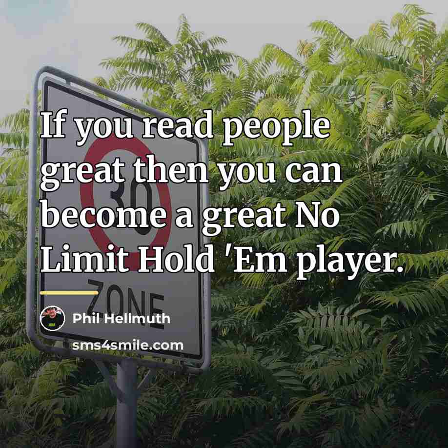 “If you read people great then you can become a…” quote by Phil Hellmuth
