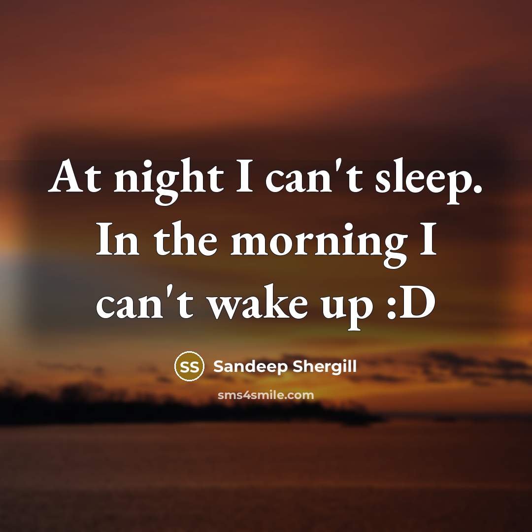 “At night I can't sleep. In the morning I can't…” quote by Sandeep Shergill