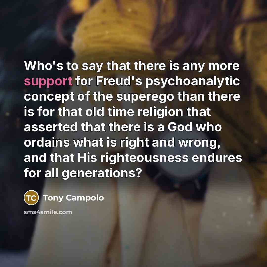 “Who's to say that there is any more support for…” quote by Tony Campolo