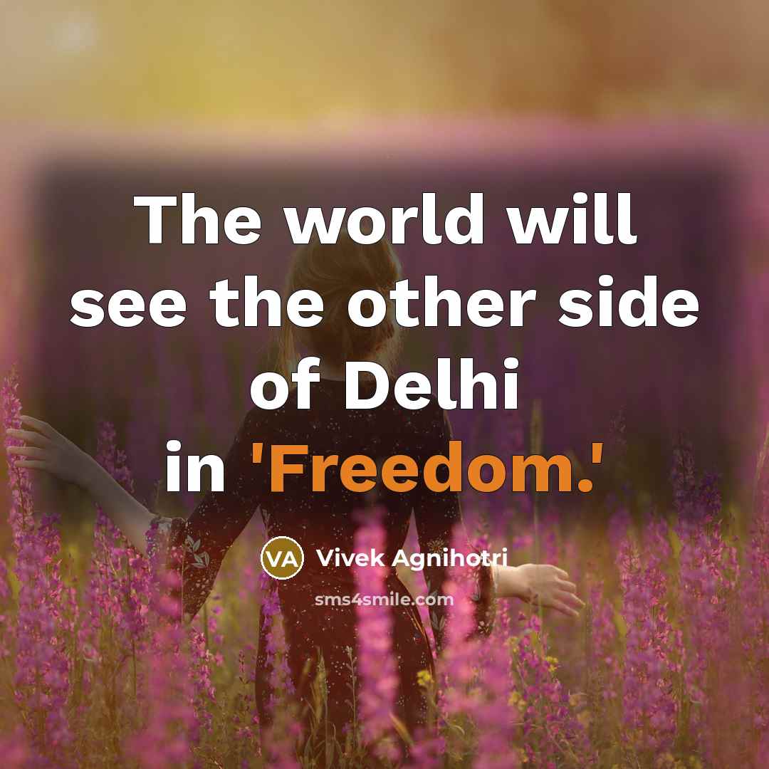 “The world will see the other side of Delhi in…” quote by Vivek Agnihotri