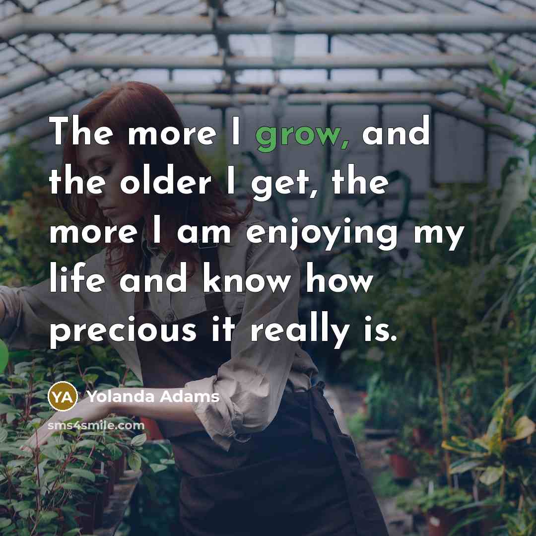 “The more I grow, and the older I get, the…” quote by Yolanda Adams