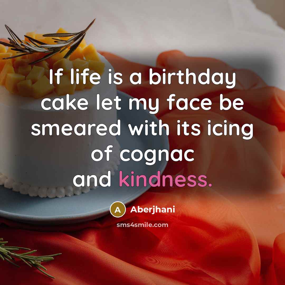 “If life is a birthday cake let my face be…” quote by Aberjhani