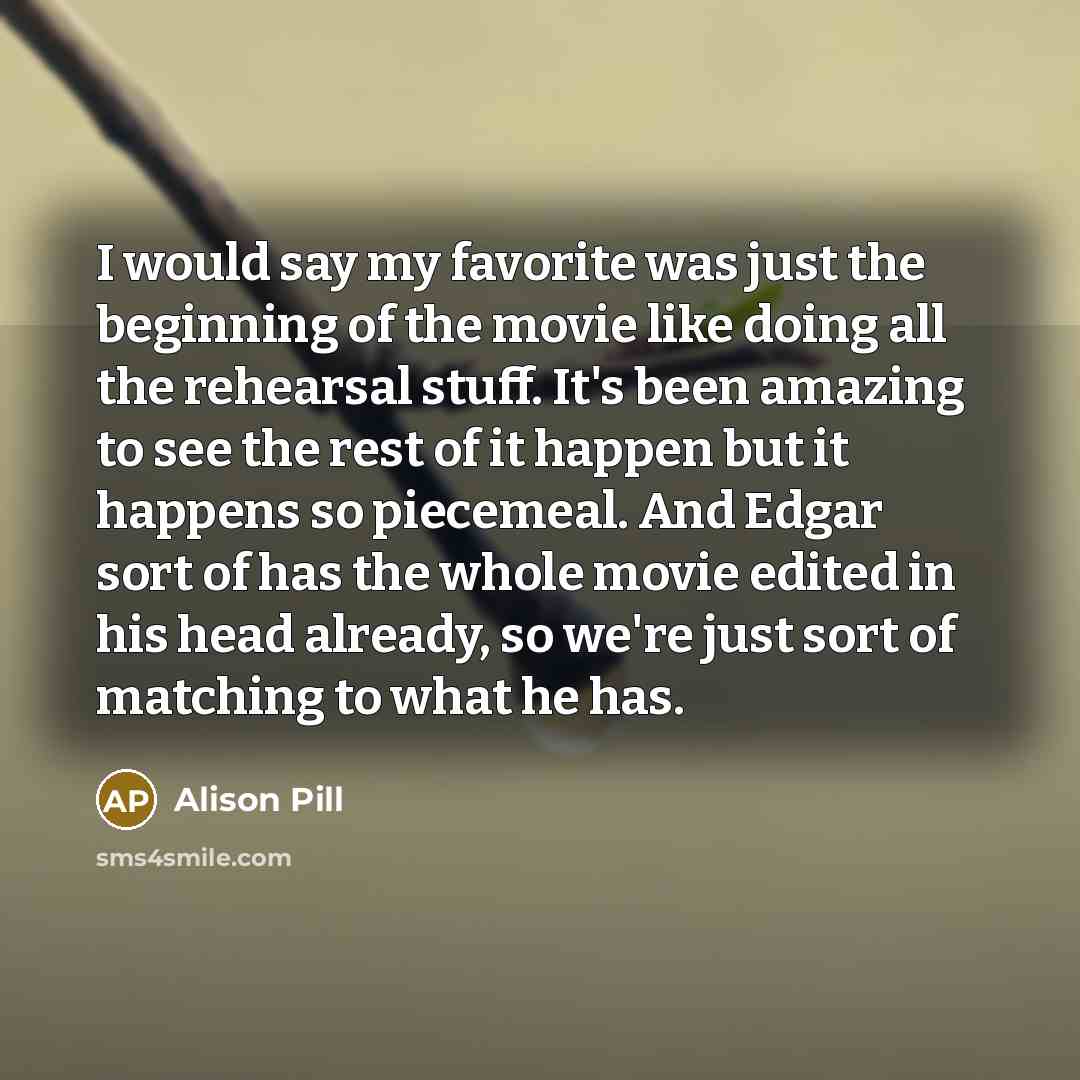 “I would say my favorite was just the beginning of…” quote by Alison Pill