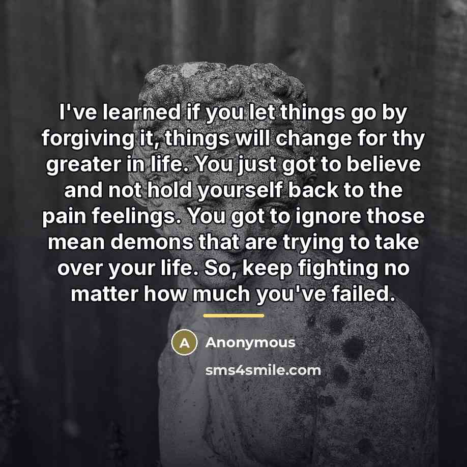 “I've learned if you let things go by forgiving it,…” quote by Anonymous