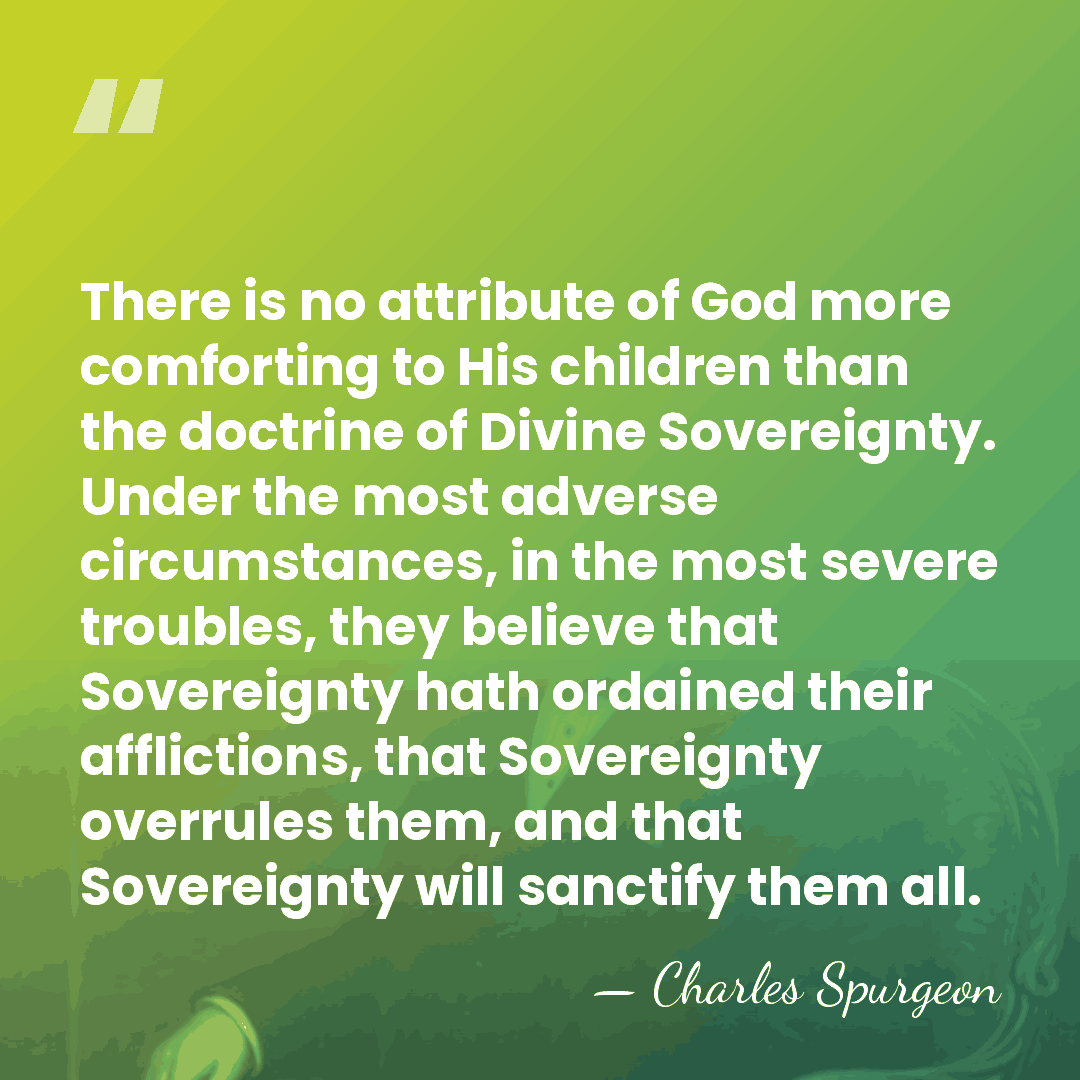 There is no attribute of God more comforting to His children than&hellip; - Charles Spurgeon