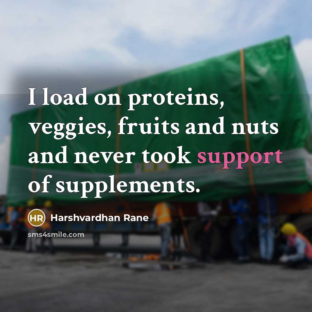 “I load on proteins, veggies, fruits and nuts and never…” quote by Harshvardhan Rane