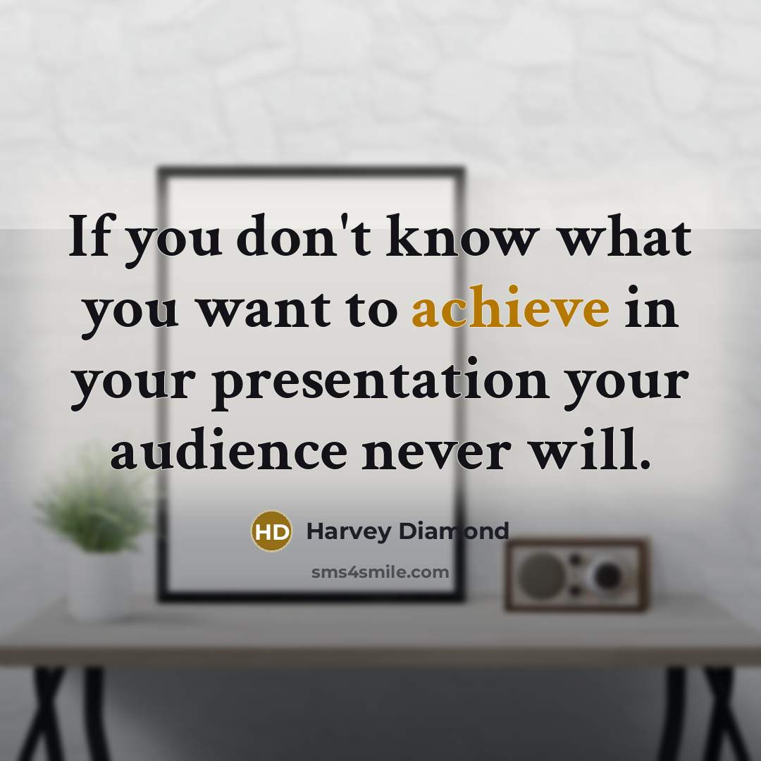 “If you don't know what you want to achieve in…” quote by Harvey Diamond