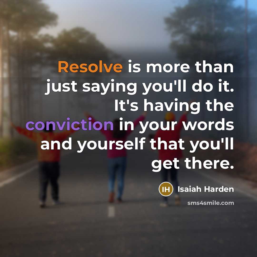 “Resolve is more than just saying you'll do it. It's…” quote by Isaiah Harden