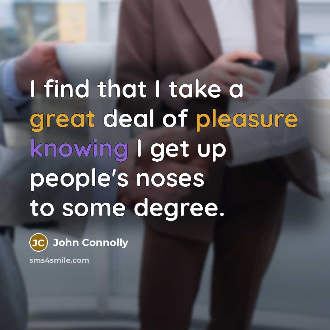 “I find that I take a great deal of pleasure…” quote by John Connolly