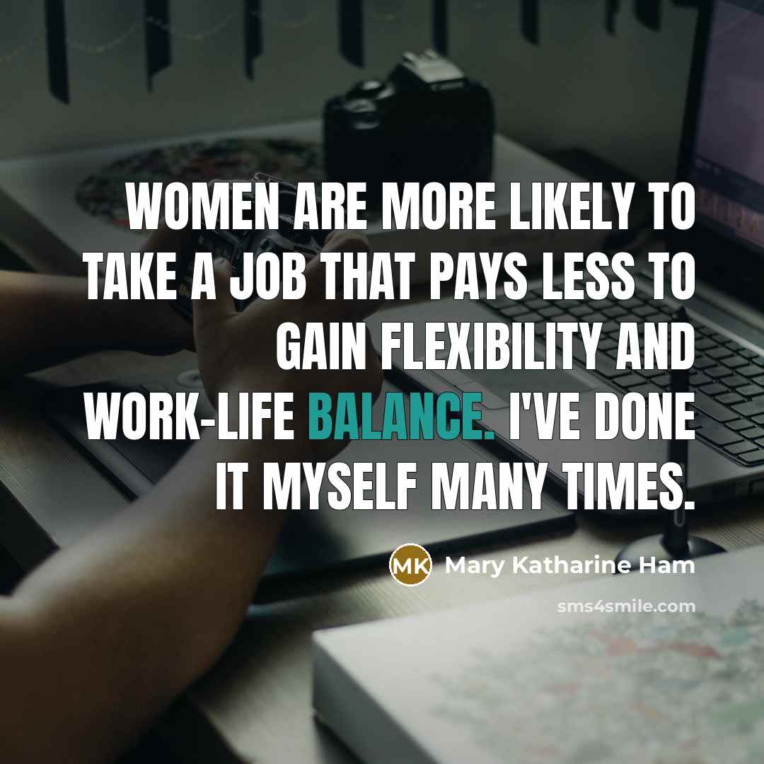 “Women are more likely to take a job that pays…” quote by Mary Katharine Ham