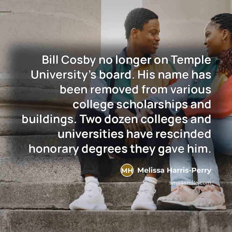 “Bill Cosby no longer on Temple University`s board. His name…” quote by Melissa Harris-Perry
