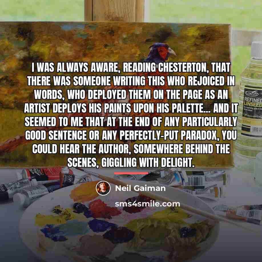 “I was always aware, reading Chesterton, that there was someone…” quote by Neil Gaiman