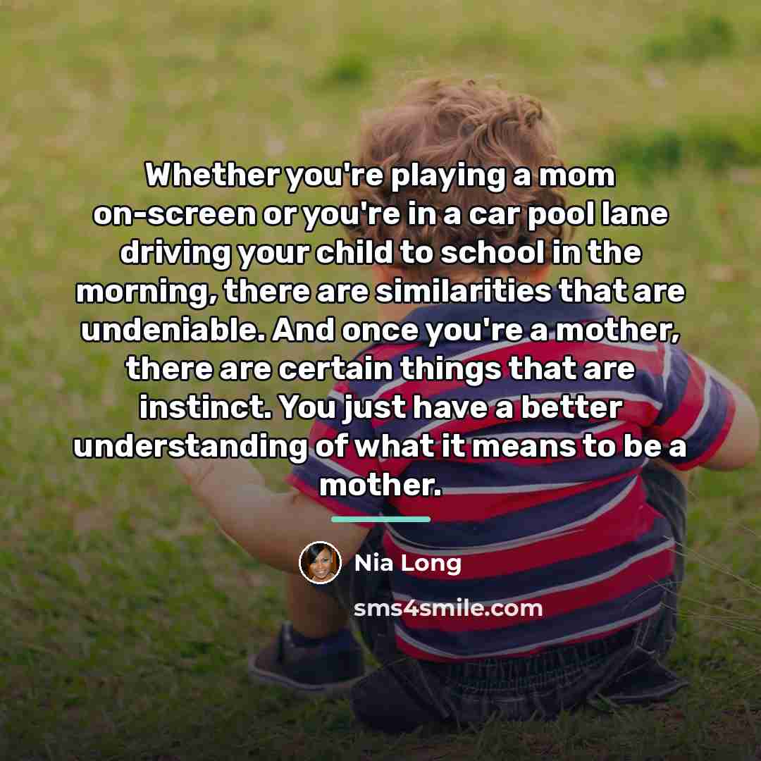 “Whether you're playing a mom on-screen or you're in a…” quote by Nia Long