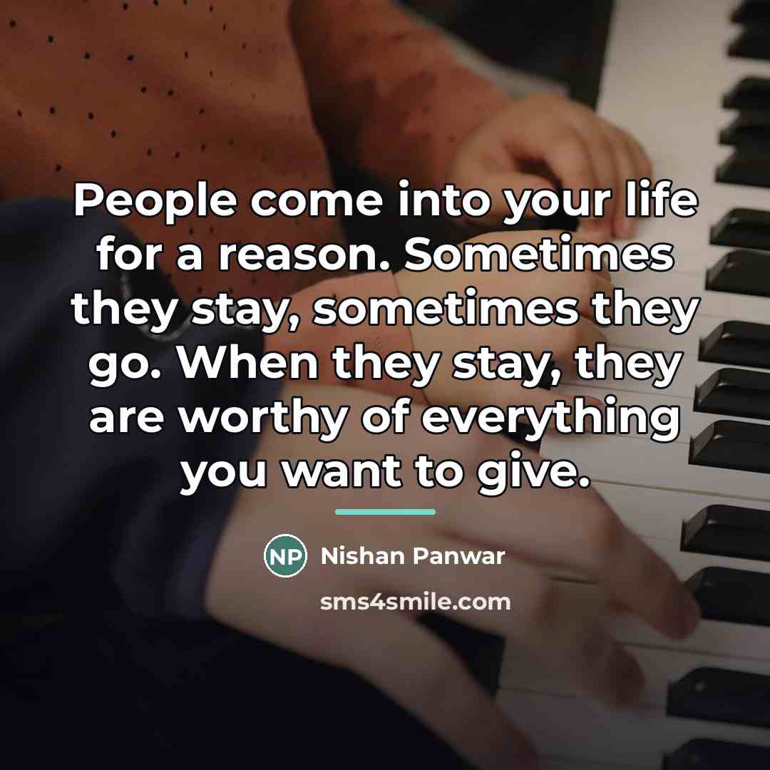“People come into your life for a reason. Sometimes they…” quote by Nishan Panwar